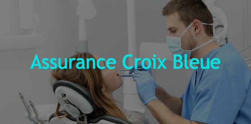 Assurance de soins dentaires Croix Bleue
